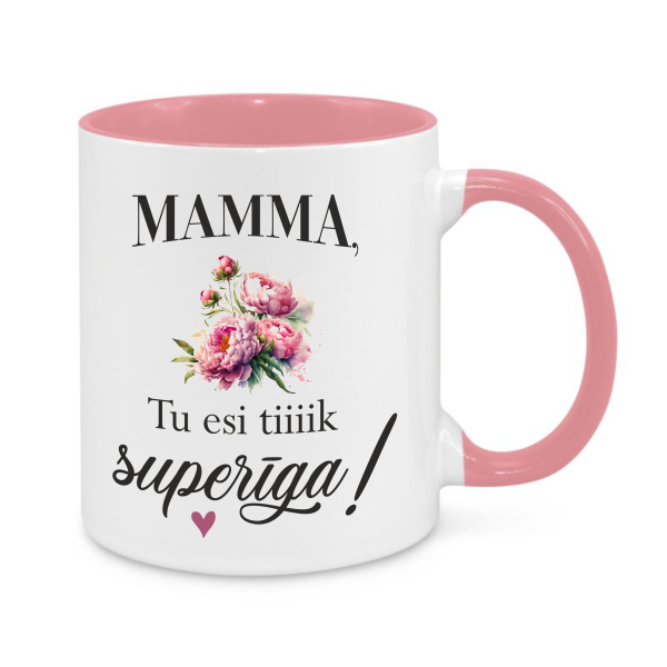 Mamma, Tu esi tiiik superīga!